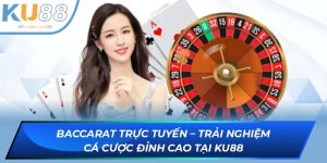 baccarat trực tuyến ku88