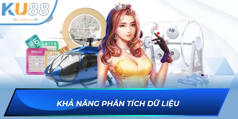 Các lô thủ nên có khả năng phân tích dữ liệu khi chơi
