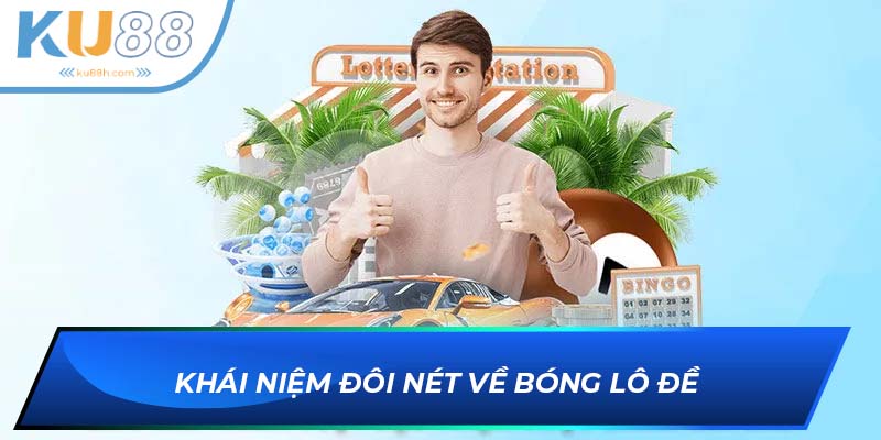 Định nghĩa về bóng lô đề