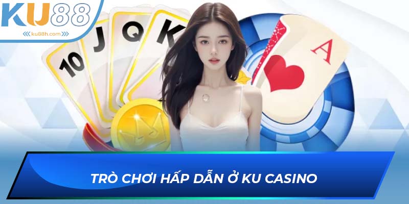 Ku Casino sở hữu kho game đồ sộ