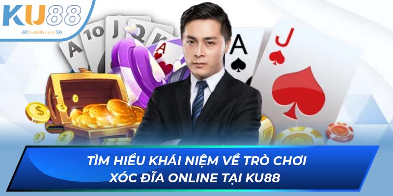 Khái quát trò chơi xóc đĩa online tại KU88 